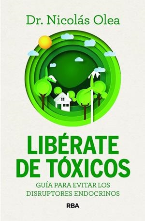 LIBÉRATE DE TÓXICOS | 9788411326285 | OLEA SERRANO, NICOLÁS | Llibres Parcir | Librería Parcir | Librería online de Manresa | Comprar libros en catalán y castellano online