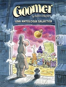 GOOMER. UNA ANTOLOGIA GALACTICA | 9788467969429 | MORENO/MARTÍNEZ | Llibres Parcir | Librería Parcir | Librería online de Manresa | Comprar libros en catalán y castellano online