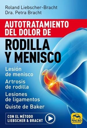 AUTOTRATAMIENTO DEL DOLOR DE RODILLA Y MENISCO | 9788828521624 | LIEBSCHER-BRACHT, ROLAND/BRACHT, PETRA DRA. | Llibres Parcir | Llibreria Parcir | Llibreria online de Manresa | Comprar llibres en català i castellà online
