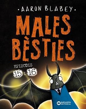 MALES BÈSTIES. EPISODIS 15 I 16 | 9788448963125 | BLABEY, AARON | Llibres Parcir | Librería Parcir | Librería online de Manresa | Comprar libros en catalán y castellano online