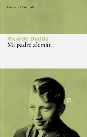 MI PADRE ALEMÁN | 9788419089434 | DUDDA, RICARDO | Llibres Parcir | Librería Parcir | Librería online de Manresa | Comprar libros en catalán y castellano online