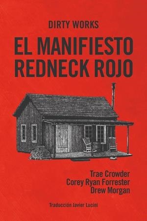 EL MANIFIESTO REDNECK ROJO | 9788412112825 | CROWDER, TRAE / MORGAN, DREW / RYAN FORRESTER, COREY | Llibres Parcir | Librería Parcir | Librería online de Manresa | Comprar libros en catalán y castellano online