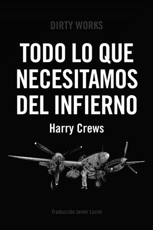 TODO LO QUE NECESITAMOS DEL INFIERNO | 9788419288301 | CREWS, HARRY | Llibres Parcir | Librería Parcir | Librería online de Manresa | Comprar libros en catalán y castellano online