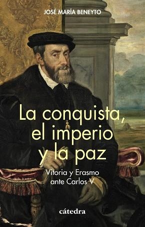 LA CONQUISTA, EL IMPERIO Y LA PAZ | 9788437647838 | BENEYTO, JOSÉ MARÍA | Llibres Parcir | Librería Parcir | Librería online de Manresa | Comprar libros en catalán y castellano online