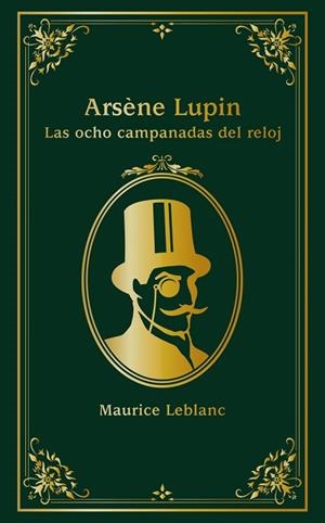 ARSÈNE LUPIN. LAS OCHO CAMPANADAS DEL RELOJ | 9788414334638 | LEBLANC, MAURICE | Llibres Parcir | Librería Parcir | Librería online de Manresa | Comprar libros en catalán y castellano online