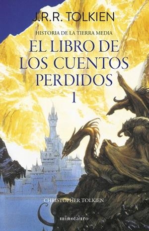 Hº TIERRA MEDIA Nº01/13- LIBRO DE LOS CUENTOS PERDIDOS 1 | 9788445013373 | TOLKIEN, J. R. R. | Llibres Parcir | Librería Parcir | Librería online de Manresa | Comprar libros en catalán y castellano online