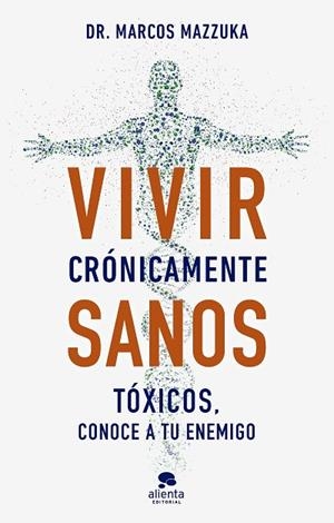 VIVIR CRÓNICAMENTE SANOS | 9788413443317 | MAZZUKA, MARCOS | Llibres Parcir | Librería Parcir | Librería online de Manresa | Comprar libros en catalán y castellano online