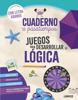 CUADERNO DE PASATIEMPOS PARA MAYORES. JUEGOS PARA DESARROLLAR LA LÓGICA. | 9788410124417 | AUDRAIN, LOÏC/LEBRUN, SANDRA | Llibres Parcir | Llibreria Parcir | Llibreria online de Manresa | Comprar llibres en català i castellà online
