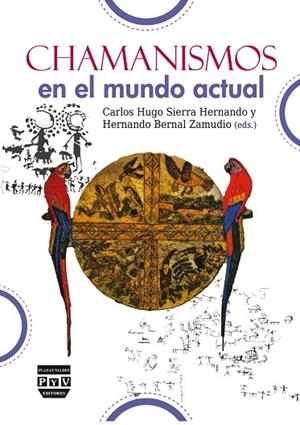CHAMANISMOS EN EL MUNDO ACTUAL | 9788416032006 | SIERRA HERNANDO, CARLOS HUGO / BERNAL ZAMUDIO, HERNANDO | Llibres Parcir | Librería Parcir | Librería online de Manresa | Comprar libros en catalán y castellano online
