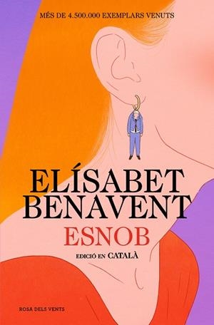 ESNOB (EDICIÓ EN CATALÀ) | 9788419756343 | BENAVENT, ELÍSABET | Llibres Parcir | Librería Parcir | Librería online de Manresa | Comprar libros en catalán y castellano online