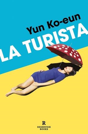 LA TURISTA | 9788419940452 | KO-EUN, YUN | Llibres Parcir | Librería Parcir | Librería online de Manresa | Comprar libros en catalán y castellano online