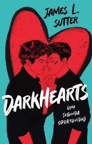 DARKHEARTS: UNA SEGUNDA OPORTUNIDAD | 9788419252746 | SUTTER, JAMES L. | Llibres Parcir | Llibreria Parcir | Llibreria online de Manresa | Comprar llibres en català i castellà online