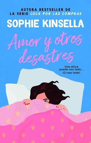 AMOR Y OTROS DESASTRES. LA REINA DE LA COMEDIA ROMÁNTICA. MÁS DE 45 MILLONES DE | 9788410080386 | KINSELLA, SOPHIE | Llibres Parcir | Llibreria Parcir | Llibreria online de Manresa | Comprar llibres en català i castellà online
