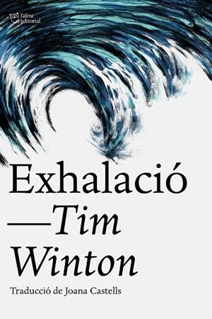 EXHALACIÓ | 9788412793062 | WINTON, TIM | Llibres Parcir | Librería Parcir | Librería online de Manresa | Comprar libros en catalán y castellano online