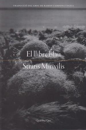 EL LLIBRE BLAU | 9788417410414 | MIRIVILIS, STRATIS | Llibres Parcir | Llibreria Parcir | Llibreria online de Manresa | Comprar llibres en català i castellà online