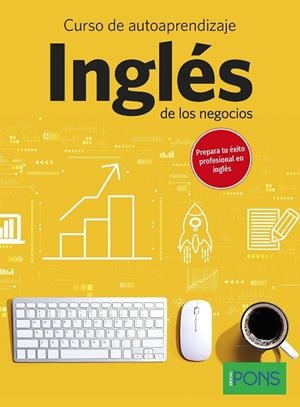 CURSO DE AUTOAPRENDIZAJE INGLÉS DE LOS NEGOCIOS | 9788410071148 | IDIOMAS, PONS | Llibres Parcir | Llibreria Parcir | Llibreria online de Manresa | Comprar llibres en català i castellà online