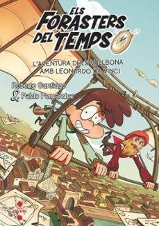 ELS FORASTERS DEL TEMPS 17: L'AVENTURA DELS VALLBONA AMB LEONARDO DA VINCI | 9788466157568 | SANTIAGO, ROBERTO/FERNÁNDEZ BERROCAL, PABLO | Llibres Parcir | Llibreria Parcir | Llibreria online de Manresa | Comprar llibres en català i castellà online