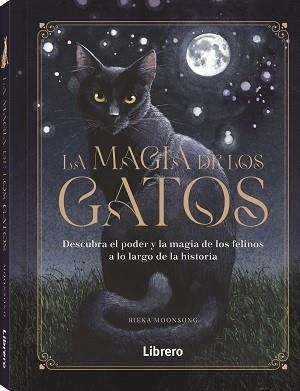 MAGIA DE LOS GATOS, LA | 9788411540551 | MOONSONG, RIEKA | Llibres Parcir | Llibreria Parcir | Llibreria online de Manresa | Comprar llibres en català i castellà online