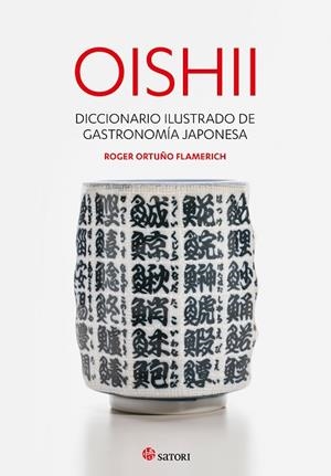 OISHII - DICCIONARIO ILUSTRADO DE GASTRONOMIÍA JAPONESA | 9788417419295 | ORTUÑO FLAMERICH,ROGER | Llibres Parcir | Librería Parcir | Librería online de Manresa | Comprar libros en catalán y castellano online