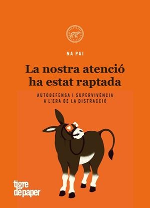 LA NOSTRA ATENCIÓ HA ESTAT RAPTADA | 9788416855995 | NA PAI | Llibres Parcir | Librería Parcir | Librería online de Manresa | Comprar libros en catalán y castellano online