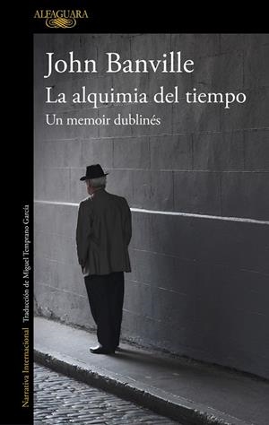 LA ALQUIMIA DEL TIEMPO. UN MEMOIR DUBLINÉS | 9788420432632 | BANVILLE, JOHN | Llibres Parcir | Librería Parcir | Librería online de Manresa | Comprar libros en catalán y castellano online