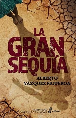 LA GRAN SEQUÍA | 9788435064392 | VÁZQUEZ-FIGUEROA, ALBERTO | Llibres Parcir | Llibreria Parcir | Llibreria online de Manresa | Comprar llibres en català i castellà online