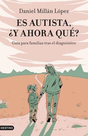 ES AUTISTA, ¿Y AHORA QUÉ? | 9788423365128 | MILLÁN LÓPEZ, DANIEL | Llibres Parcir | Librería Parcir | Librería online de Manresa | Comprar libros en catalán y castellano online