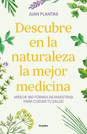 DESCUBRE EN LA NATURALEZA LA MEJOR MEDICINA | 9788425365584 | PLANTAS, JUAN | Llibres Parcir | Llibreria Parcir | Llibreria online de Manresa | Comprar llibres en català i castellà online