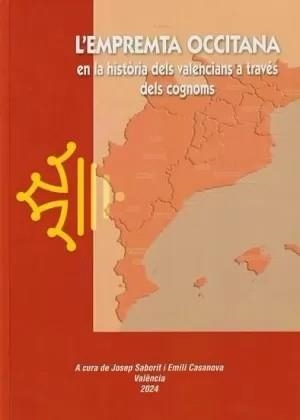 EMPREMTA OCCITANA EN LA HISTORIA DELS VALENCIANS A | 9788416473625 | SABORIT JOSÉ / CASANOVA HERRERO EMILI | Llibres Parcir | Llibreria Parcir | Llibreria online de Manresa | Comprar llibres en català i castellà online