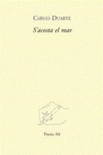 S'ACOSTA EL MAR | 9788475028552 | DUARTE I MONTSERRAT, CARLES | Llibres Parcir | Llibreria Parcir | Llibreria online de Manresa | Comprar llibres en català i castellà online