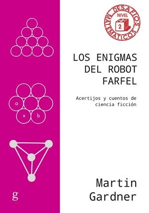 LOS ENIGMAS DEL ROBOT FARFEL | 9788419406705 | GARDNER, MARTIN | Llibres Parcir | Llibreria Parcir | Llibreria online de Manresa | Comprar llibres en català i castellà online