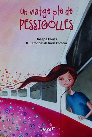 UN VIATGE PLE DE PESSIGOLLES | 9788491365297 | FORNS I PUJOL, JOSEPA | Llibres Parcir | Librería Parcir | Librería online de Manresa | Comprar libros en catalán y castellano online