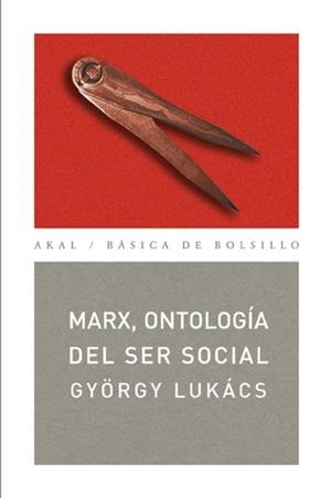 MARX, ONTOLOGÍA DEL SER SOCIAL | 9788446026631 | LUKÁCS, GYÖRGY | Llibres Parcir | Librería Parcir | Librería online de Manresa | Comprar libros en catalán y castellano online