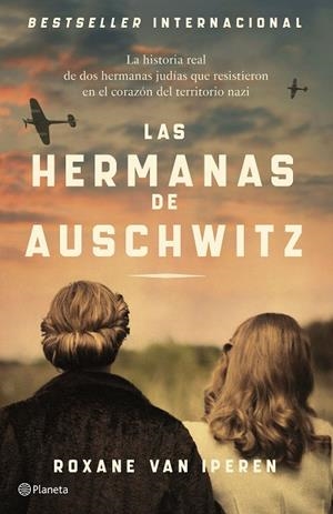 LAS HERMANAS DE AUSCHWITZ | 9788408289036 | IPEREN, ROXANE VAN | Llibres Parcir | Llibreria Parcir | Llibreria online de Manresa | Comprar llibres en català i castellà online