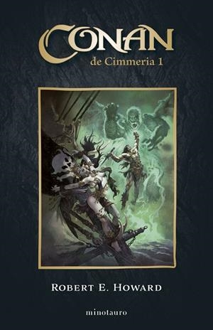 CONAN EL CIMMERIO Nº 01/06 | 9788445017159 | HOWARD, ROBERT E. | Llibres Parcir | Librería Parcir | Librería online de Manresa | Comprar libros en catalán y castellano online