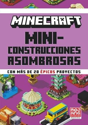 MINECRAFT OFICIAL: MINICONSTRUCCIONES ASOMBROSAS | 9788410021648 | AB, MOJANG | Llibres Parcir | Librería Parcir | Librería online de Manresa | Comprar libros en catalán y castellano online