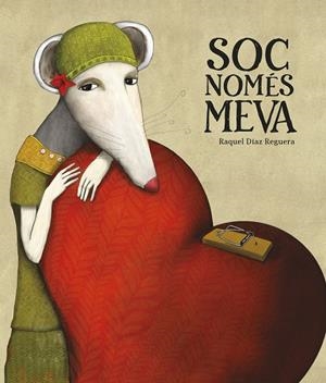 SOC NOMÉS MEVA | 9788419253583 | DÍAZ REGUERA, RAQUEL | Llibres Parcir | Librería Parcir | Librería online de Manresa | Comprar libros en catalán y castellano online