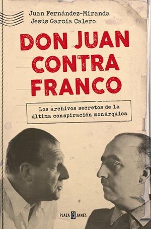 DON JUAN CONTRA FRANCO | 9788401030840 | FERNÁNDEZ-MIRANDA, JUAN / GARCÍA CALERO, JESÚS | Llibres Parcir | Librería Parcir | Librería online de Manresa | Comprar libros en catalán y castellano online