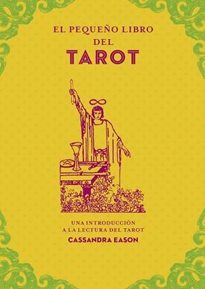 EL PEQUEÑO LIBRO DEL TAROT | 9788441442856 | EASON, CASSANDRA | Llibres Parcir | Llibreria Parcir | Llibreria online de Manresa | Comprar llibres en català i castellà online