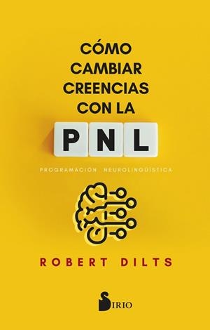 CÓMO CAMBIAR CREENCIAS CON PNL | 9788419685858 | DILTS, ROBERT | Llibres Parcir | Librería Parcir | Librería online de Manresa | Comprar libros en catalán y castellano online