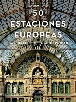 CINCUENTA ESTACIONES EUROPEAS | 9788419766342 | MARCO PÉREZ, ALFONSO | Llibres Parcir | Librería Parcir | Librería online de Manresa | Comprar libros en catalán y castellano online