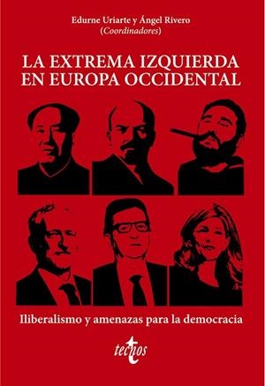 LA EXTREMA IZQUIERDA EN EUROPA OCCIDENTAL | 9788430989799 | URIARTE BENGOCHEA, EDURNE/RIVERO RODRÍGUEZ, ÁNGEL/ÁLVAREZ TARDÍO, MANUEL/BELTRÁN, FRANCISCO/CHAGUACE | Llibres Parcir | Librería Parcir | Librería online de Manresa | Comprar libros en catalán y castellano online