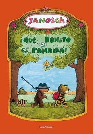 ¡QUÉ BONITO ES PANAMÁ! | 9788492608096 | JANOSCH | Llibres Parcir | Librería Parcir | Librería online de Manresa | Comprar libros en catalán y castellano online