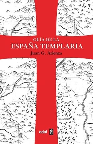 GUÍA DE LA ESPAÑA TEMPLARIA | 9788441443280 | GARCÍA ATIENZA, JUAN | Llibres Parcir | Llibreria Parcir | Llibreria online de Manresa | Comprar llibres en català i castellà online