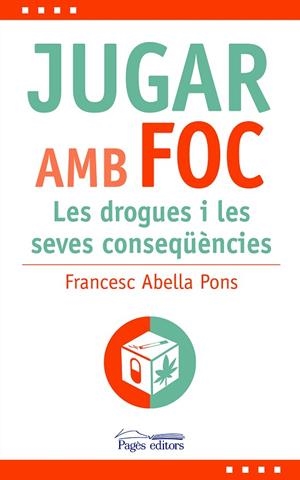 JUGAR AMB FOC | 9788413035482 | ABELLA PONS, FRANCESC | Llibres Parcir | Librería Parcir | Librería online de Manresa | Comprar libros en catalán y castellano online