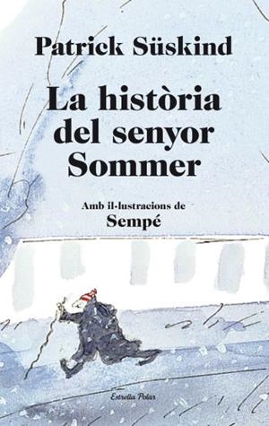 LA HISTÒRIA DEL SENYOR SOMMER | 9788499323657 | SÜSKIND, PATRICK | Llibres Parcir | Librería Parcir | Librería online de Manresa | Comprar libros en catalán y castellano online