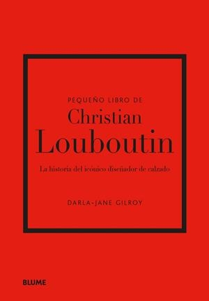 PEQUEÑO LIBRO DE CHRISTIAN LOUBOUTIN | 9788410048508 | GILROY, DARLA-JANE | Llibres Parcir | Librería Parcir | Librería online de Manresa | Comprar libros en catalán y castellano online