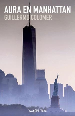 AURA EN MANHATTAN | 9788412793543 | COLOMER LLORET, GUILLERMO | Llibres Parcir | Librería Parcir | Librería online de Manresa | Comprar libros en catalán y castellano online