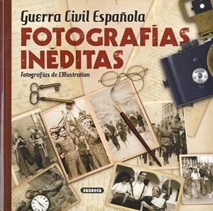 GUERRA CIVIL ESPAÑOLA. FOTOGRAFÍAS INÉDITAS | 9788467763409 | L'ILLUSTRATION | Llibres Parcir | Llibreria Parcir | Llibreria online de Manresa | Comprar llibres en català i castellà online