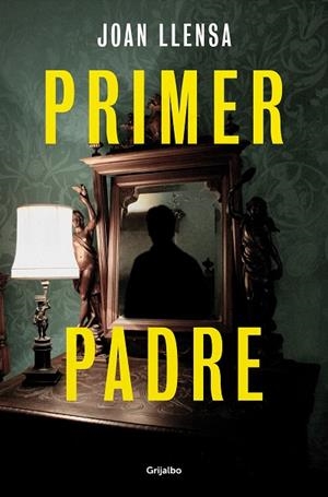 PRIMER PADRE | 9788425367519 | LLENSA, JOAN | Llibres Parcir | Librería Parcir | Librería online de Manresa | Comprar libros en catalán y castellano online
